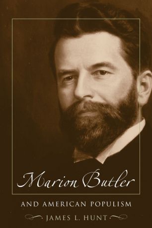 James Hunt Marion Butler and American Populism