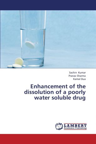 Kumar Sachin, Sharma Pranav, Dua Kamal Enhancement of the Dissolution of a Poorly Water Soluble Drug
