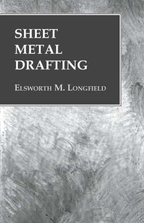 Elsworth M. Longfield Sheet Metal Drafting