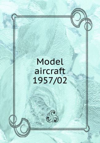 Model aircraft 1957/02