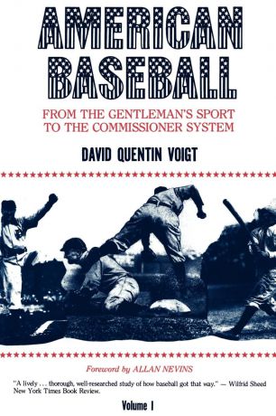 David Quentin Voigt American Baseball. From the Gentleman