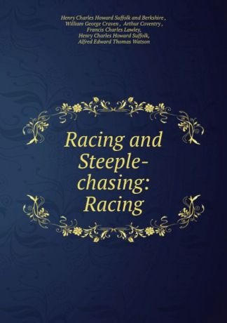 Henry Charles Howard Suffolk and Berkshire Racing and Steeple-chasing: Racing