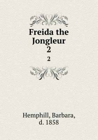 Barbara Hemphill Freida the Jongleur. 2