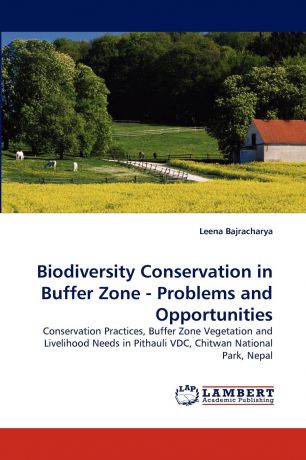 Leena Bajracharya Biodiversity Conservation in Buffer Zone - Problems and Opportunities