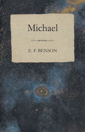 E. F. Benson Michael