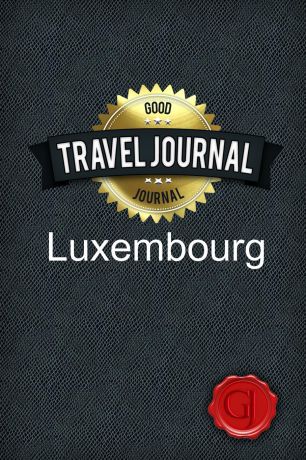 Good Journal Travel Journal Luxembourg