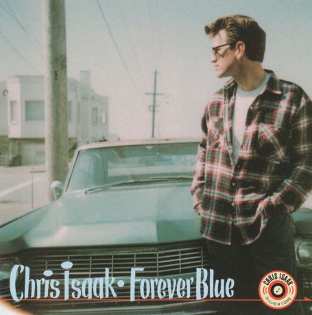 Крис Айзек Chris Isaak. Forever Blue