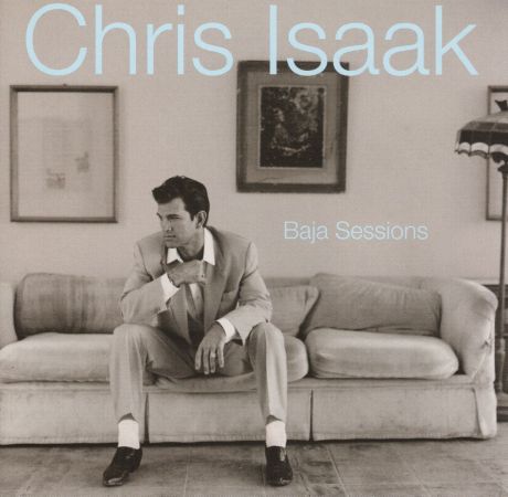Chris Isaak. Baja Sessions