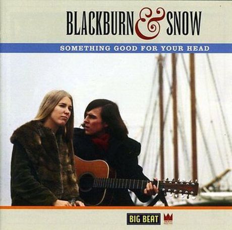 Blackburn And Snow. Something Good For Your Head
