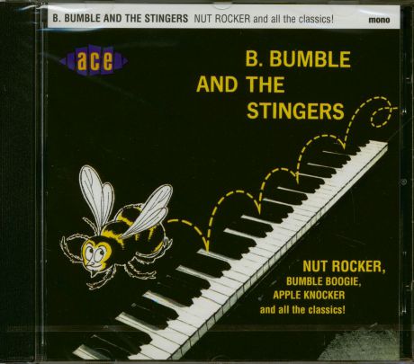 B Bumble & The Stingers. Nut Rocker