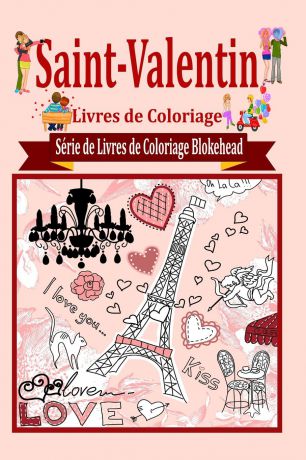 le Blokehead Saint-Valentin Livres de Coloriage