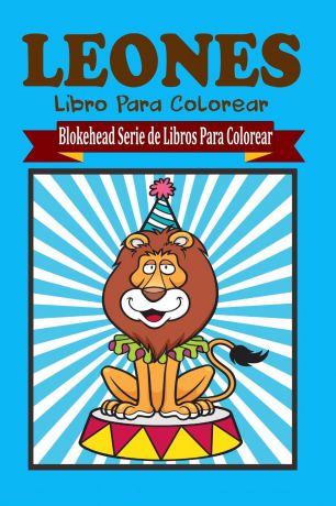 El Blokehead Leones Libro Para Colorear