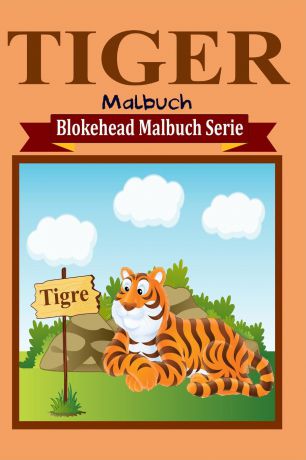 Die Blokehead Tiger Malbuch