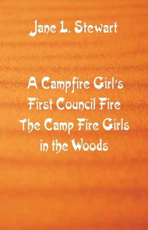 Jane L. Stewart A Campfire Girl