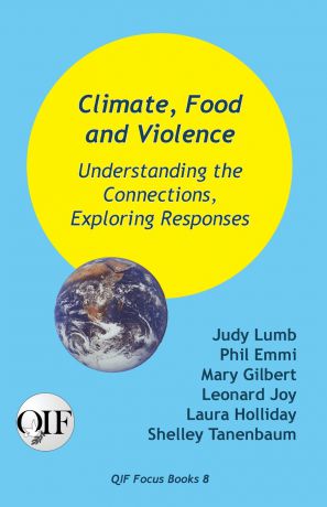 Climate, Food and Violence. Understanding the Connections, Exploring Responses