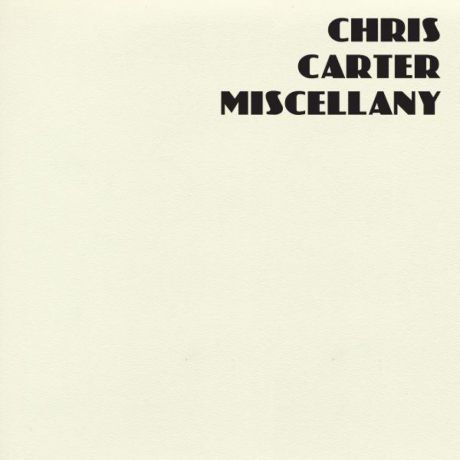 Chris Carter. Miscellany (4 CD)