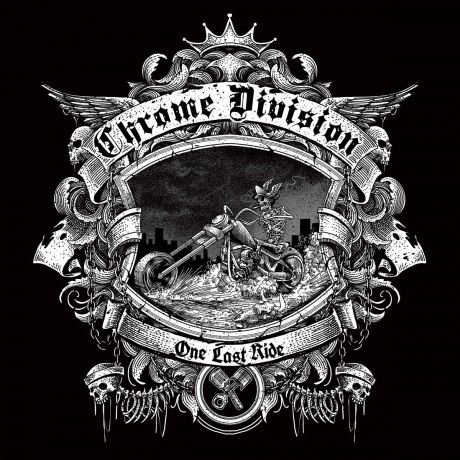 "Chrome Division" Chrome Division. One Last Ride (Black Vinyl) (LP)