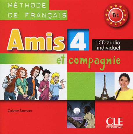 Amis et compagnie 4 B1: CD audio individuel (аудиокурс на CD)