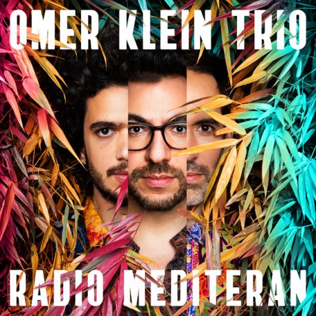 Omer Klein Omer Klein Trio - Radio Mediteran (180 Gr)