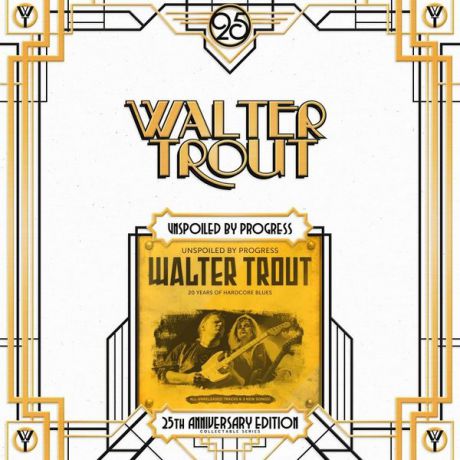 Walter Trout Walter Trout - Unspoiled By Progress - 25th Anniversary (2 LP)