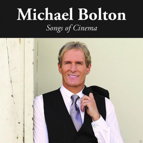 Michael Bolton Michael Bolton - Songs Of Cinema