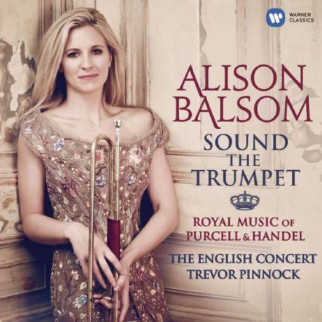 Alison Balsom Alison Balsom - Sound The Trumpet - Royal Music Of Purcell Handel (2 LP)