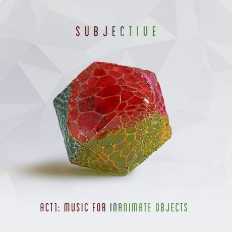 Subjective Subjective - Act One - Music For Inanimate Objects (2 Lp, 180 Gr)