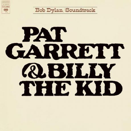 Bob Dylan Bob Dylan - Pat Garrett Billy The Kid