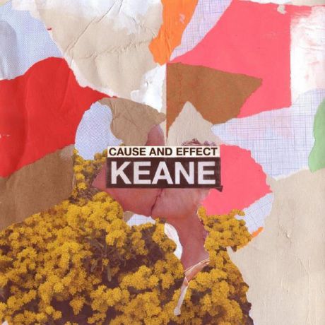 KEANE KEANE - Cause And Effect