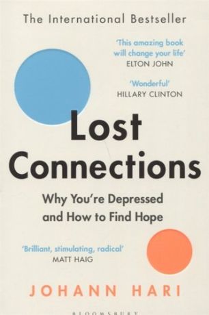 Johann Hari Lost Connections: Why You’re Depressed and How to Find Hope