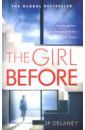delaney Jp The Girl Before (International bestseller)