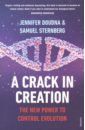 Doudna Jennifer, Sternberg Samuel Crack in Creation. New Power to Control Evolution