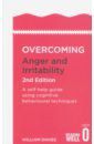 Davies William Overcoming Anger and Irritability. A self-help guide using cognitive behavioural techniques