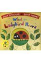 Donaldson Julia What the Ladybird Heard 10th Anniversary Edition