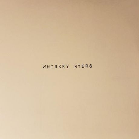 Whiskey Myers Whiskey Myers - Whiskey Myers (2 LP)