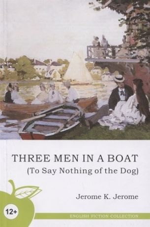 Jerome J.K. Джером - Трое в лодке, не считая собаки (на англ. яз.)