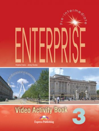 Evans V. Enterprise 3. Video Activity Book. Pre-Intermediate. Рабочая тетрадь к видеокурсу