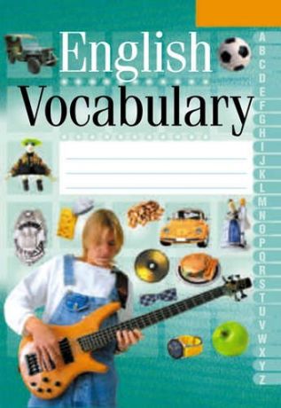 English Vocabulary. Английский язык. Тетрадь-словарик (зеленый) 2016