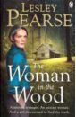 Pearse Lesley The Woman in the Wood