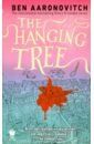 Aaronovitch Ben Hanging Tree, the (Rivers of London) MM