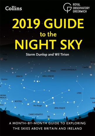 Wil Tirion 2019 Guide to the Night Sky: Bestselling month-by-month guide to exploring the skies above Britain and Ireland
