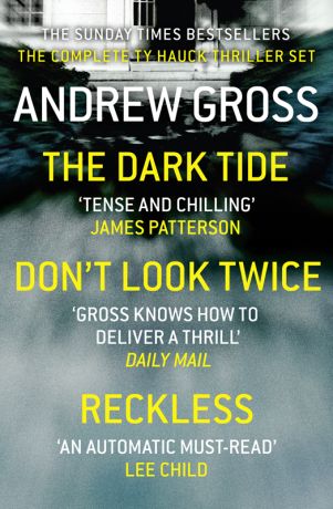 Andrew Gross Andrew Gross 3-Book Thriller Collection 1: The Dark Tide, Don’t Look Twice, Relentless