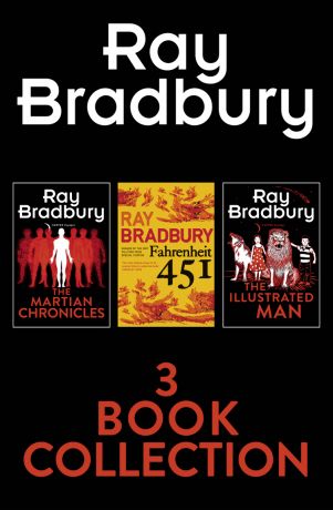 Рэй Брэдбери Ray Bradbury 3-Book Collection: Fahrenheit 451, The Martian Chronicles, The Illustrated Man