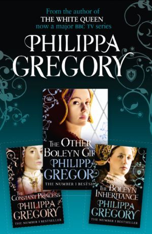 Philippa Gregory Philippa Gregory 3-Book Tudor Collection 1: The Constant Princess, The Other Boleyn Girl, The Boleyn Inheritance