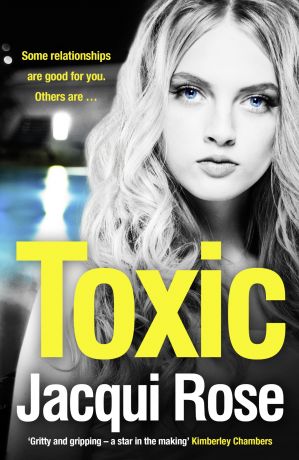 Jacqui Rose Toxic: The addictive new crime thriller from the best selling author that will have you gripped in 2018