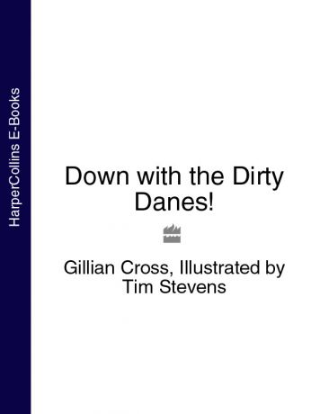 Gillian Cross Down with the Dirty Danes!