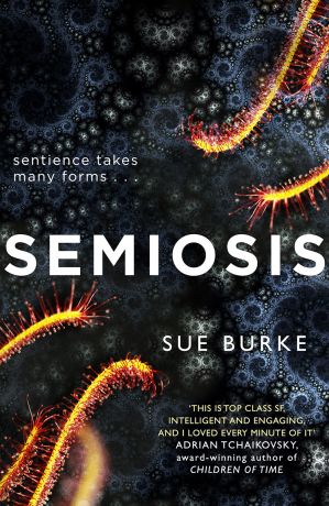 Sue Burke Semiosis: A novel of first contact