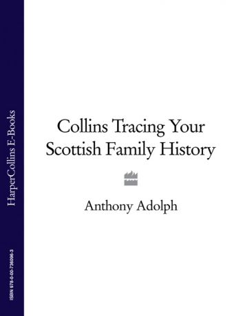 Anthony Adolph Collins Tracing Your Scottish Family History