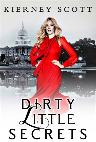 Kierney Scott Dirty Little Secrets: A tempting friends to lovers romance