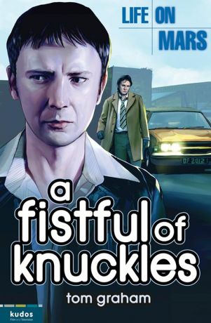 Tom Graham Life on Mars: A Fistful of Knuckles